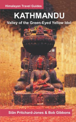 Stock image for Kathmandu: Valley of the Green-Eyed Yellow Idol: 20 (Himalayan Travel Guides) for sale by Chiron Media