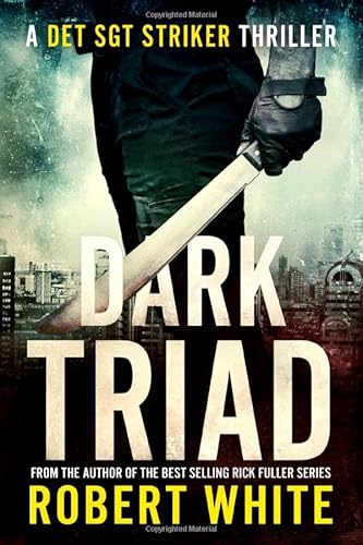 Imagen de archivo de DARK TRIAD: A New Breed of British Detective (A Det Sgt Striker Thriller) a la venta por AwesomeBooks