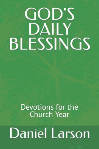 Stock image for GOD'S DAILY BLESSINGS: Devotions for the Church Year for sale by Ria Christie Collections