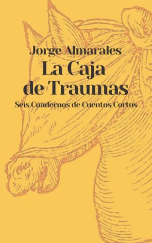 Stock image for La Caja de Traumas: Seis Cuadernos de Cuentos Cortos for sale by Chiron Media