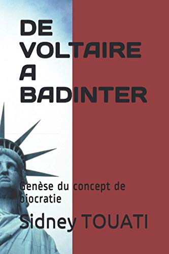 Stock image for DE VOLTAIRE A BADINTER: Gense du concept de biocratie (French Edition) for sale by California Books
