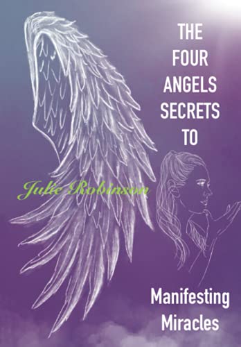 Stock image for The Four Angel Secrets To Manifesting Miracles for sale by PBShop.store US