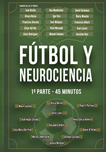 Beispielbild fr Ftbol y Neurociencia: 1 parte - 45 minutos (Spanish Edition) zum Verkauf von California Books