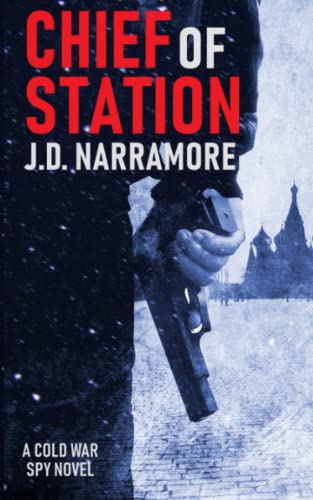 Beispielbild fr Chief of Station: A Cold War Spy Novel: 1 zum Verkauf von AwesomeBooks