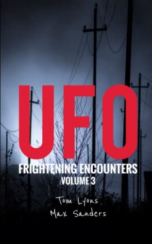 Imagen de archivo de UFO Frightening Encounters: Volume 3 a la venta por GreatBookPrices