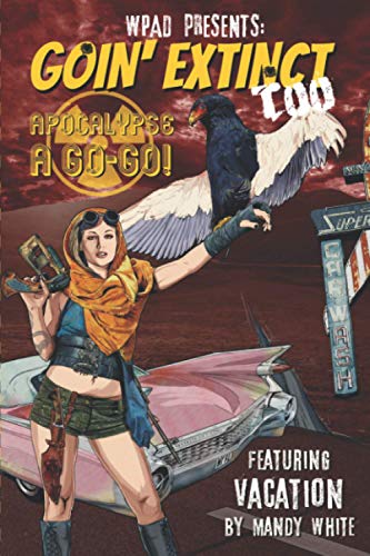 Stock image for Goin' Extinct Too: Apocalypse A Go-Go for sale by Ria Christie Collections
