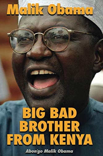 Stock image for Malik Obama BIG BAD BROTHER FROM KENYA: Abon  go Malik Obama That  s the Way it Is -The Story of My Life Thoughts and Reflections for sale by HPB-Emerald