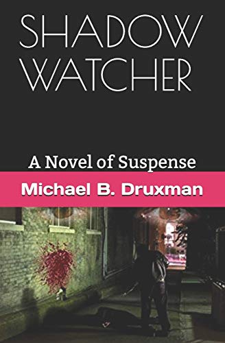 Stock image for SHADOW WATCHER A Novel of Suspense for sale by PBShop.store US