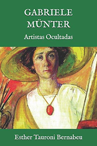 Stock image for Gabriele Mnter: Artistas Ocultadas for sale by GreatBookPrices