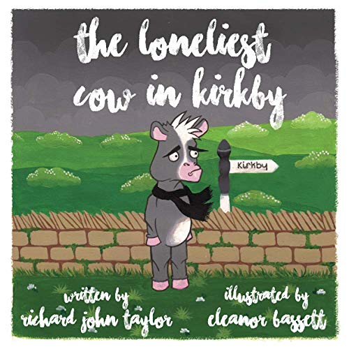 Stock image for The Loneliest Cow In Kirkby for sale by AwesomeBooks