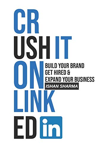 Stock-Bild f�r Crush It on LinkedIn: Build Your Brand, Get Hired & Expand Your Business