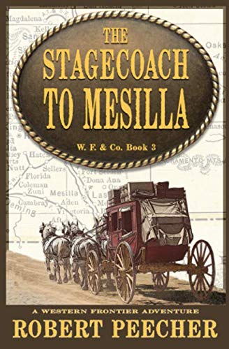 Beispielbild fr The Stagecoach to Mesilla: A Western Frontier Adventure (W. F. & Co.) zum Verkauf von HPB-Ruby