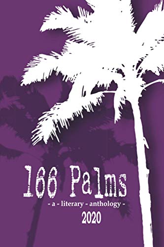Beispielbild fr 166 Palms - A Literary Anthology (2020) zum Verkauf von ALLBOOKS1