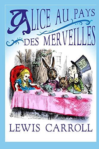 9798665732244: Alice au pays des merveilles: dition originale et annote