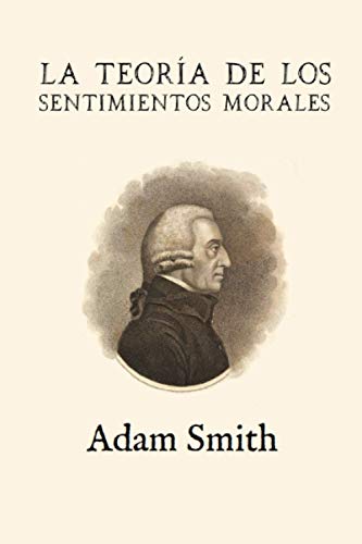 9798665795041: La teora de los sentimientos morales (Anotada y ampliada) (Spanish Edition)