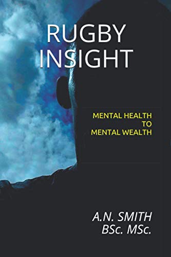 Beispielbild fr Rugby Insight: Mental Health to Mental Wealth zum Verkauf von Buchpark