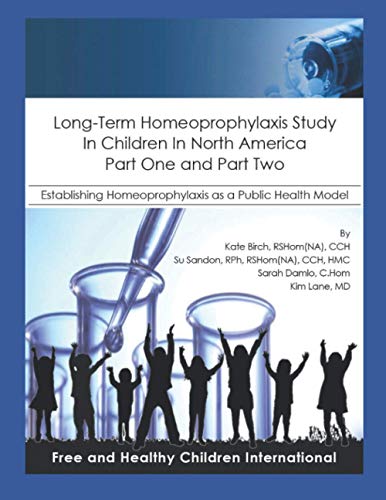 Stock image for Long-Term Homeoprophylaxis Study in Children in North America: Part One and Part Two: Establishing Homeoprophylaxis as a Public Health Model for sale by Big River Books