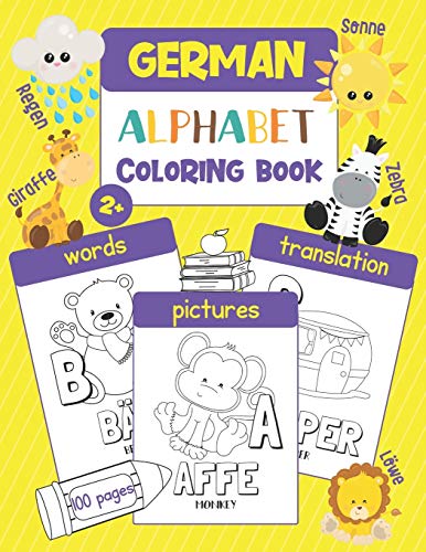 Stock image for German Alphabet Coloring Book: Color & Learn German Alphabet and Words (100 German Words with Translation & Pictures to Color) for Kids and Toddlers for sale by GreatBookPrices