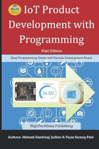 Immagine dell'editore per IoT Product Development with Programming: Step-wise programming approach with Particle Development board venduto da Buchpark