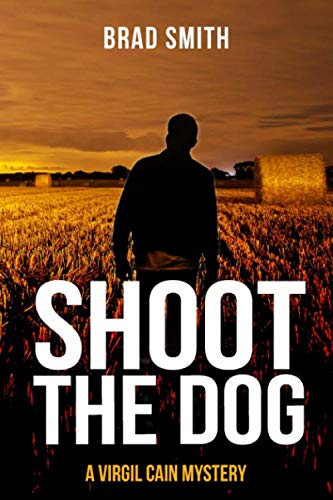Stock image for Shoot The Dog (Virgil Cain Mystery) for sale by Goodwill of Colorado