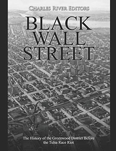 9798666301432: Black Wall Street: The History of the Greenwood District Before the Tulsa Race Riot
