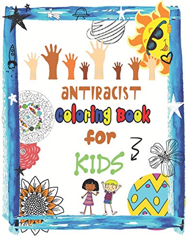 Imagen de archivo de Antiracist coloring book for kids: Diversity Around The World - Antiracist Baby book a la venta por GreatBookPrices