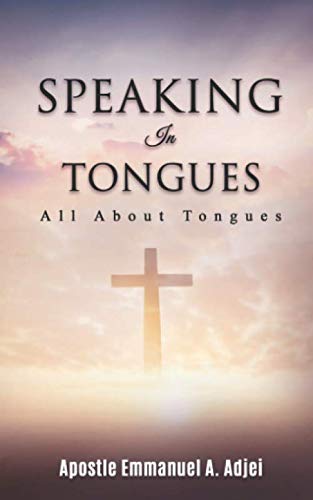 Stock image for SPEAKING IN TONGUES: ALL ABOUT TONGUES for sale by Bahamut Media