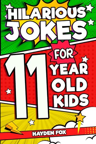 Stock image for Hilarious Jokes For 11 Year Old Kids: An Awesome LOL Gag Book For Tween Boys and Girls Filled With Tons of Tongue Twisters, Rib Ticklers, Side Splitters, and Knock Knocks for sale by Goodwill of Colorado