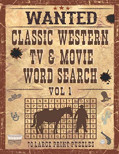 Imagen de archivo de Classic Western TV Movie Word Search, Volume 1, 70 Large Print Puzzles: TV Westerns Puzzle Book For Adults Who Love Old West Cowboy TV Shows Movies a la venta por Omega