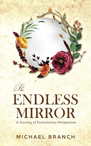Stock image for The Endless Mirror: A Journey of Evolutionary Perspective for sale by ALLBOOKS1