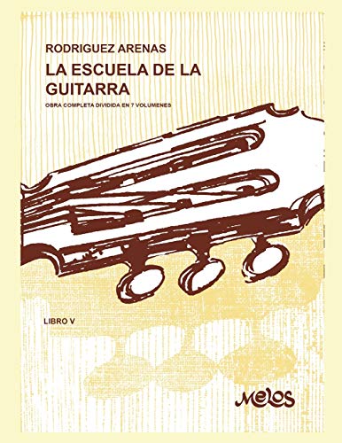 Beispielbild fr La Escuela de la Guitarra 5: obra completa dividida en 7 volmenes zum Verkauf von GreatBookPrices
