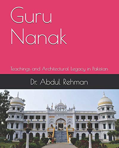 Stock image for Guru Nanak: Teachings and Architectural Legacy in Pakistan for sale by California Books