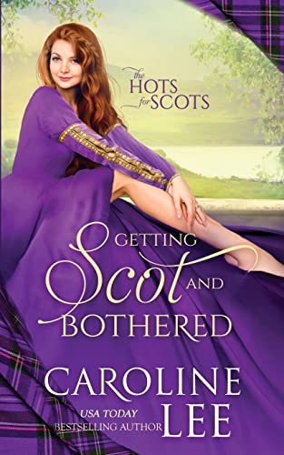 Beispielbild fr Getting Scot and Bothered: a ridiculous secret-baby medieval romance (The Hots for Scots) zum Verkauf von California Books