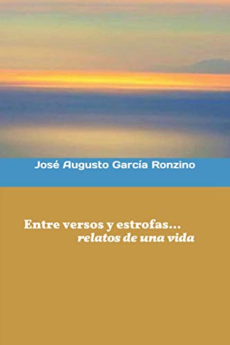 Imagen de archivo de Entre versos y estrofas. relatos de una vida (Spanish Edition) a la venta por Decluttr