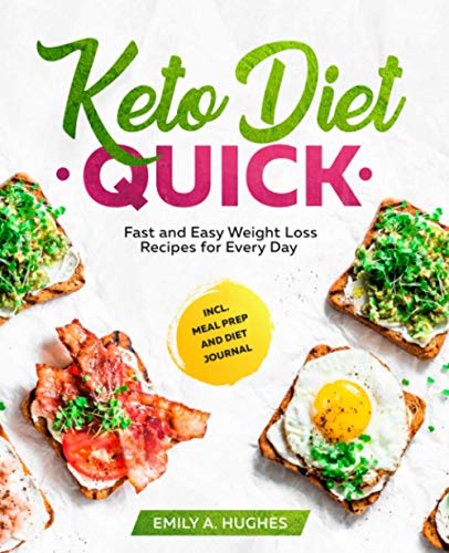 9798667027102: Keto Diet Quick: Fast and Easy Weight Loss Recipes for Every Day incl. Meal Prep and Diet Journal