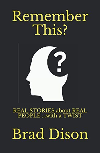 Stock image for Remember This?: Real Stories about Real People .with a Twist for sale by GreatBookPrices