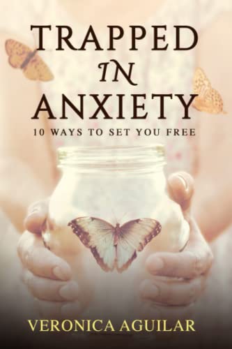 Beispielbild fr Trapped In Anxiety: 10 ways to set you free zum Verkauf von ALLBOOKS1