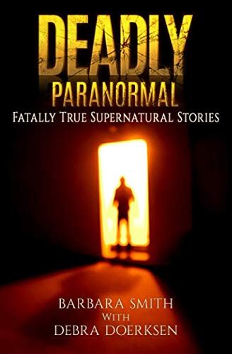 Stock image for Deadly Paranormal: Fatally True Supernatural Stories for sale by Red's Corner LLC