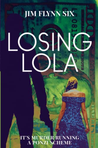 Stock image for Losing Lola: It Can Be Murder Running a Ponzi Scheme (JR Johnson Series) for sale by Goodwill