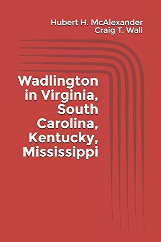 Stock image for Wadlington in Virginia, South Carolina, Kentucky, Mississippi for sale by GreatBookPrices