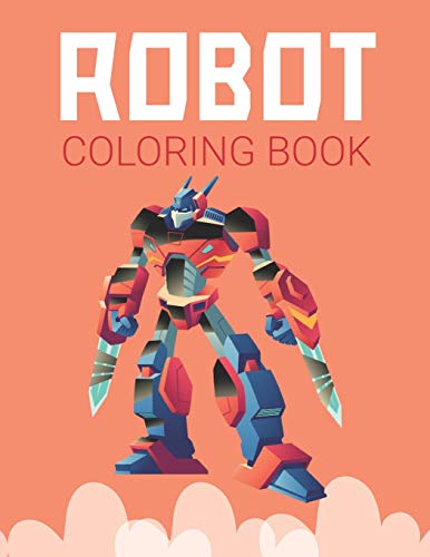 9798667450467: Robot Coloring Book: Advanced Coloring Pages for Everyone, Adults, Teens, Twins, Older Kids, Boys, Girls & Practice for Stress Relief & Relaxation