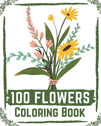 Imagen de archivo de 100 Flowers Coloring Book: flowers coloring books for adults relaxation, flower coloring book easy a la venta por GreatBookPrices