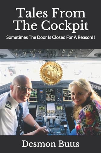 Stock image for Tales From The Cockpit: Sometimes The Door Is Closed For A Reason!! for sale by California Books