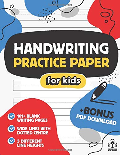 Imagen de archivo de Kids Handwriting Practice Paper: 101 Blank Pages Lined Paper Notebook for Children With 3 Different Line Heights, ABC Letter And Number Writing Templates And Bonus PDF Download a la venta por Brit Books