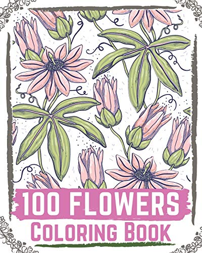 Imagen de archivo de 100 Flowers Coloring Book: flowers coloring books for adults relaxation, flower coloring book easy a la venta por GreatBookPrices