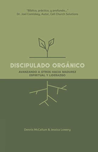 9798667655800: Discipulado Orgnico: Entrenando a Otros Hacia la Madurez Espiritual y el Liderazgo (Spanish Edition)