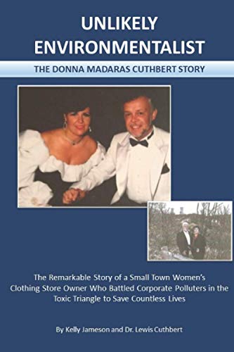 Imagen de archivo de Unlikely Environmentalist: The Donna Madaras Cuthbert Story a la venta por ShowMe D Books