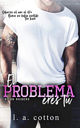 9798667900870: El problema eres t: 1 (Los Rixon Raiders)