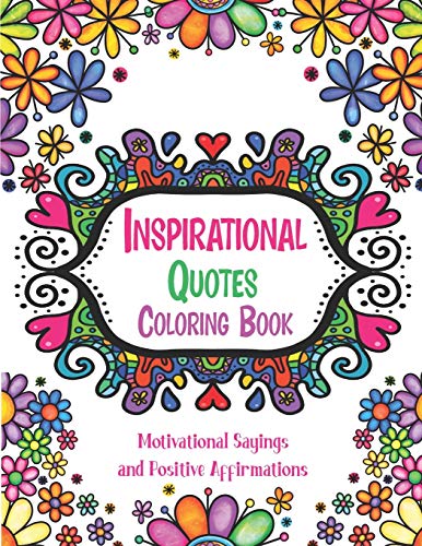 Stock image for Inspirational Quotes Coloring Book: Good Vibes Coloring Books for Adults with Motivational Sayings and Positive Affirmations for Confidence and Relaxa for sale by GreatBookPrices
