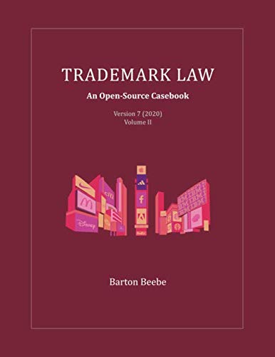 Beispielbild fr Trademark Law: an Open-Source Casebook - Version 7 : Volume II zum Verkauf von Better World Books
